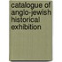 Catalogue of Anglo-Jewish Historical Exhibition