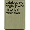 Catalogue of Anglo-Jewish Historical Exhibition by 1887 Anglo-Jewish Historical Exhibition
