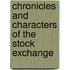 Chronicles And Characters Of The Stock Exchange