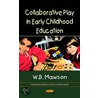 Collaborative Play in Early Childhood Education door W.B. Mawson