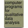 Computer Programs for Qualitative Data Analysis door Matthew B. Miles