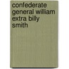Confederate General William  Extra Billy  Smith door Scott Mingus