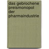 Das gebrochene Preismonopol der Pharmaindustrie door Andrea Köhler