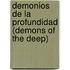 Demonios de La Profundidad (Demons of the Deep)