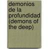 Demonios de La Profundidad (Demons of the Deep) door Timothy J. Bradley