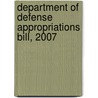 Department of Defense Appropriations Bill, 2007 door United States Congressional House