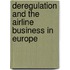 Deregulation and the Airline Business in Europe