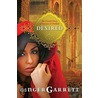 Desired: The Untold Story Of Samson And Delilah by Ginger Garrett