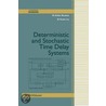 Deterministic and Stochastic Time-Delay Systems door El-Kebir Boukas