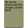 Die Kirche Christi und ihre Zeugen, erster Band by Friedrich Böhringer