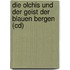 Die Olchis Und Der Geist Der Blauen Bergen (cd)