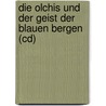 Die Olchis Und Der Geist Der Blauen Bergen (cd) door Erhard Dietl