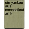 Ein Yankee aus Connecticut an K door Mark Swain
