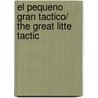 El Pequeno Gran Tactico/ The Great Litte Tactic by Bodo Starck