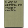 El viaje de Valentina / The Voyage of Valentina door Beatriz Doumerc