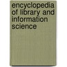 Encyclopedia of Library and Information Science door James Tyler Kent