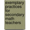 Exemplary Practices For Secondary Math Teachers by Stephen Krulik