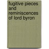 Fugitive Pieces and Reminiscences of Lord Byron door George Gordon Byron
