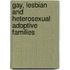 Gay, Lesbian and Heterosexual Adoptive Families
