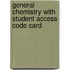 General Chemistry with Student Access Code Card
