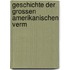 Geschichte der grossen amerikanischen Verm