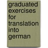 Graduated Exercises For Translation Into German door Friedrich Otto Froembling