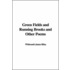 Green Fields And Running Brooks And Other Poems