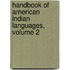 Handbook of American Indian Languages, Volume 2