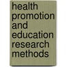 Health Promotion and Education Research Methods door Randall R. Cottrell