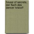 House of Secrets. Der Fluch des Denver Kristoff