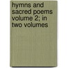 Hymns and Sacred Poems Volume 2; In Two Volumes door John Wesley