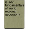 Ie Adv Fundamentals of World Regional Geography by Hobbs