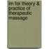 Im For Theory & Practice Of Therapeutic Massage