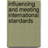 Influencing And Meeting International Standards