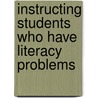 Instructing Students Who Have Literacy Problems by Sandra McCormick