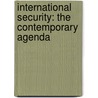 International Security: The Contemporary Agenda door Roland Dannreuther