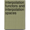 Interpolation Functors And Interpolation Spaces by Sahra Sedigh