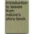 Introduction To Leaves From Nature's Story-Book