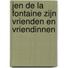 Jen De La Fontaine Zijn Vrienden En Vriendinnen door . Anonmyus