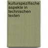 Kulturspezifische Aspekte in technischen Texten door Mehmet Tahir Öncü