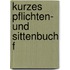 Kurzes Pflichten- und Sittenbuch f