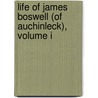 Life Of James Boswell (Of Auchinleck), Volume I door Percy Hetherington Fitzgerald