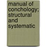 Manual Of Conchology; Structural And Systematic by George Washington Tryon