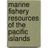 Marine Fishery Resources of the Pacific Islands