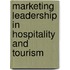 Marketing Leadership in Hospitality and Tourism