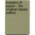 Masters of Space - The Original Classic Edition