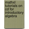 Mathxl Tutorials On Cd For Introductory Algebra door Marvin L. Bittinger