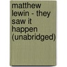 Matthew Lewin - They Saw It Happen (Unabridged) door Matthew Lewin