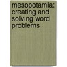 Mesopotamia: Creating And Solving Word Problems by Bonnie Coulter Leech