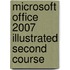 Microsoft Office 2007 Illustrated Second Course